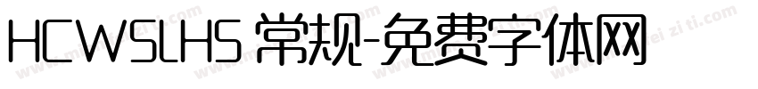 HCWSLHS 常规字体转换